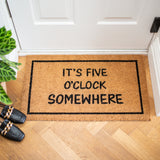 Five o'clock somewhere funny Doormat | LP Doormats